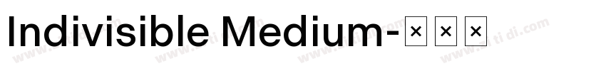 Indivisible Medium字体转换